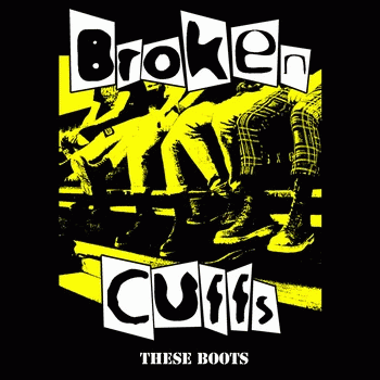 Broken Cuffs : These Boots